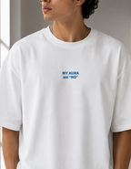 My Aura Says "No" - Unisex Stretch T-shirt