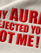 Embroidered - My Aura Rejected - Unisex Oversized Classic T-Shirt