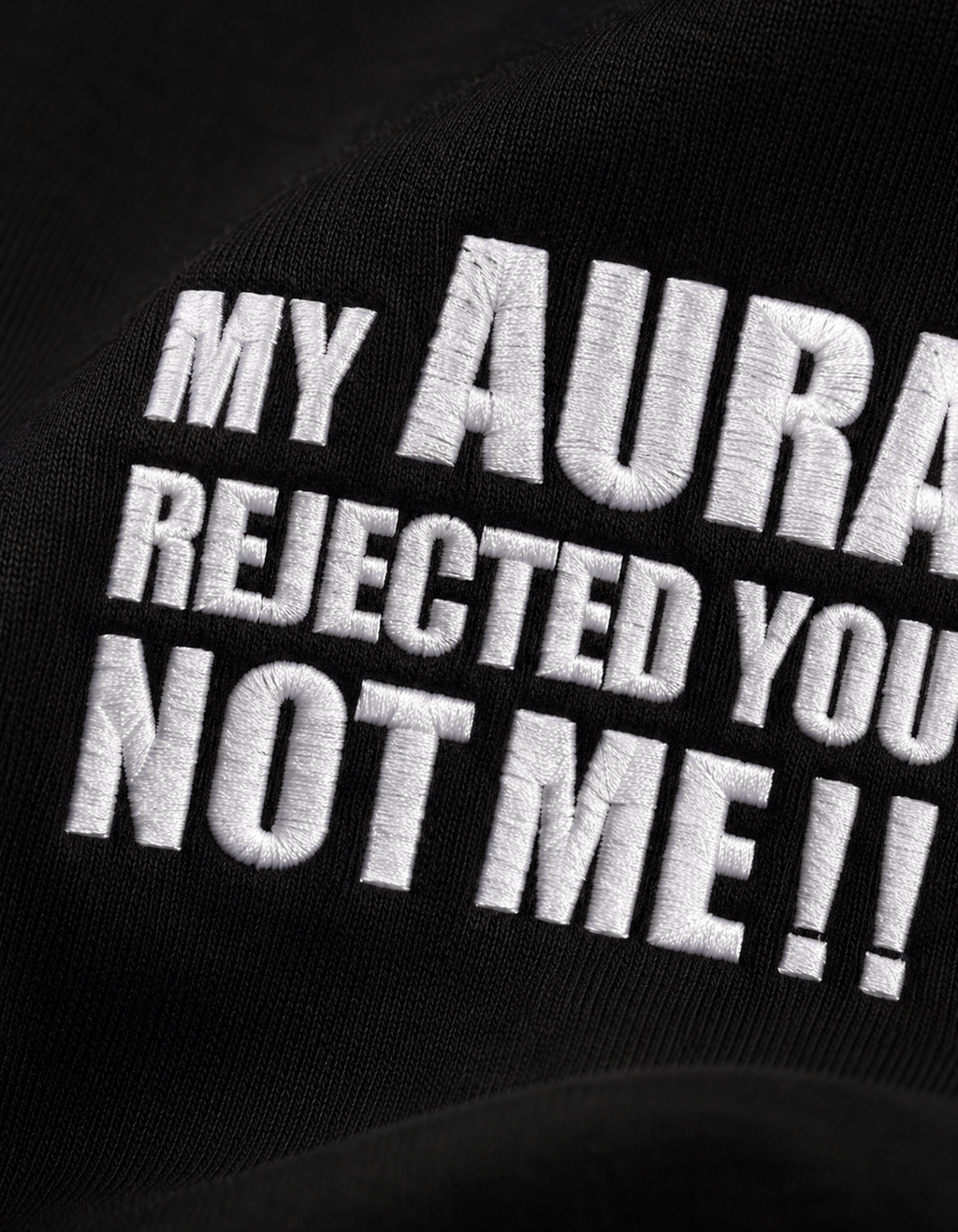 Embroidered - My Aura Rejected You -  Unisex Terry Oversized Tee