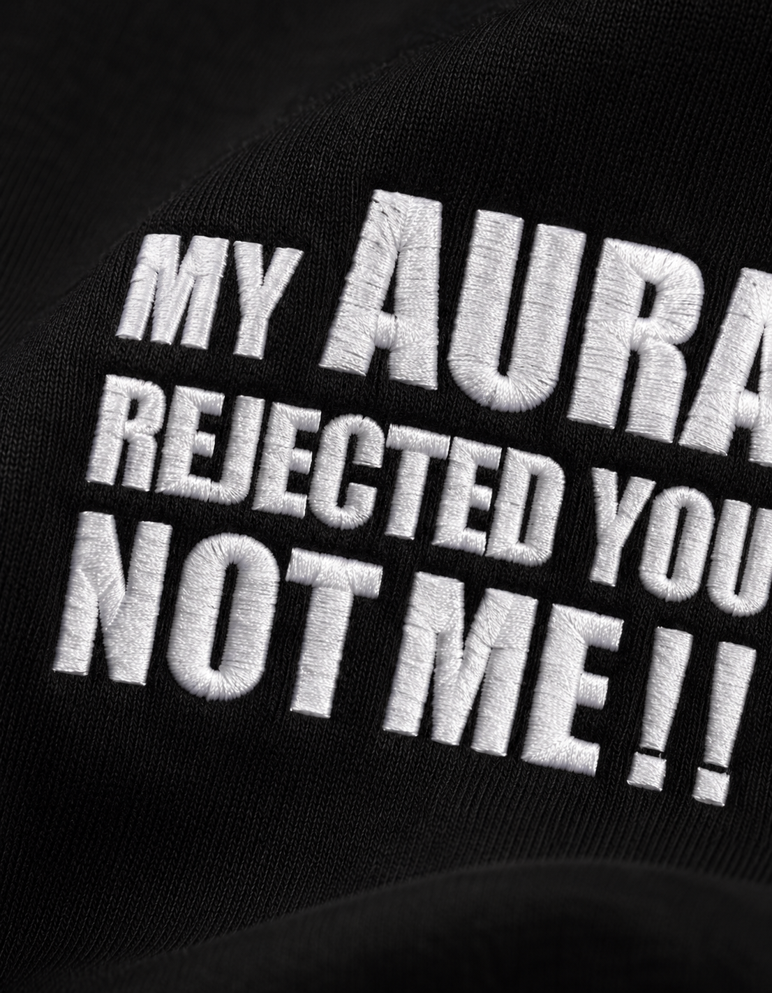 Embroidered - My Aura Rejected You -  Unisex Terry Oversized Tee