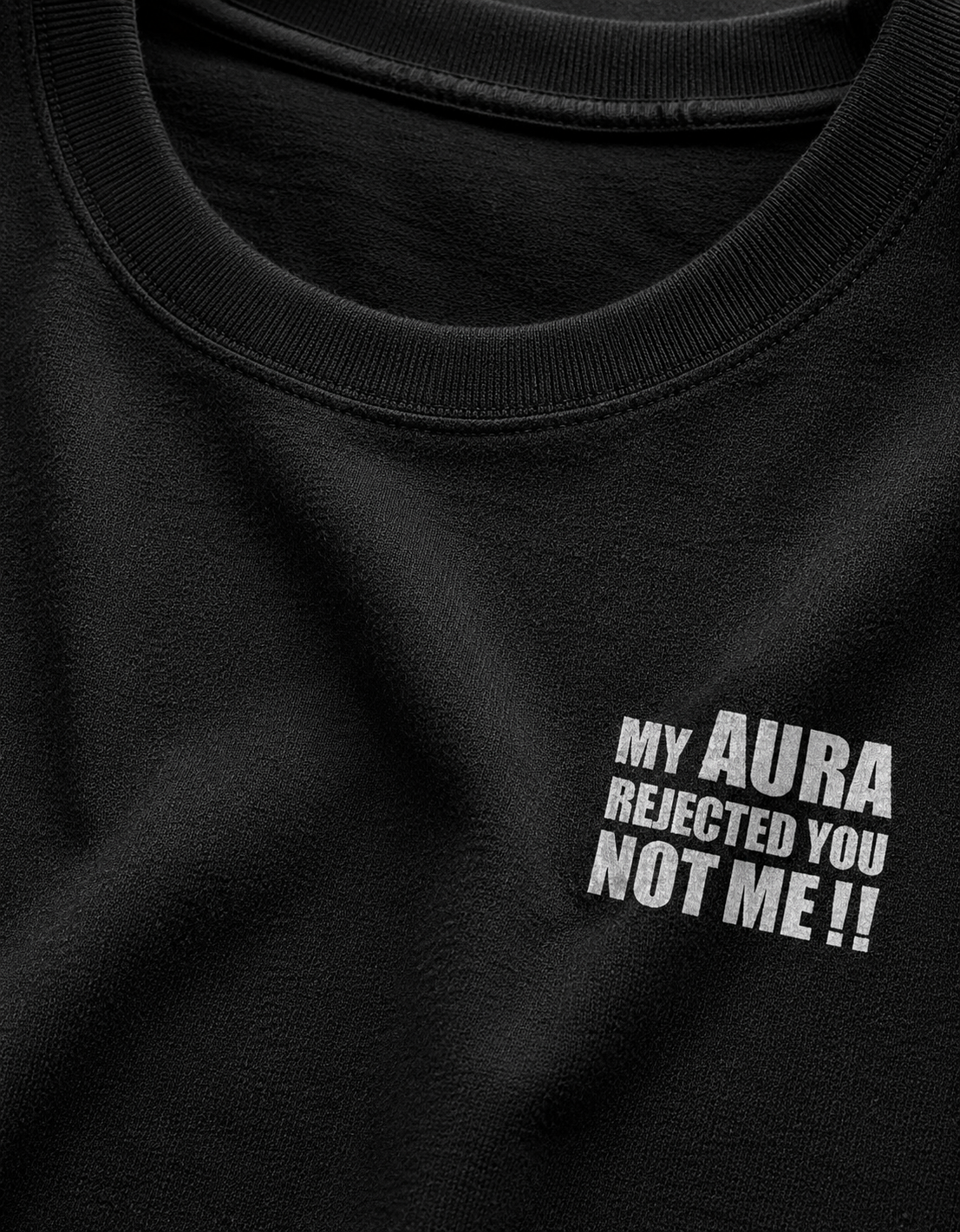 My Aura Rejected You Not Me! - Unisex Terry Oversized Tee