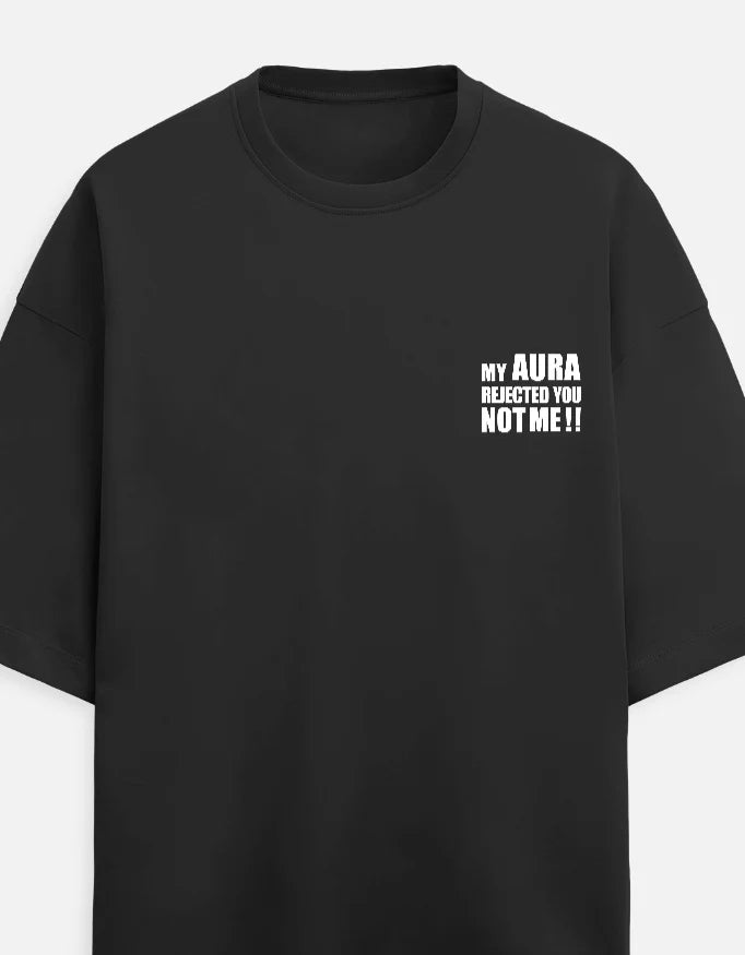 Embroidered - My Aura Rejected You -  Unisex Terry Oversized Tee